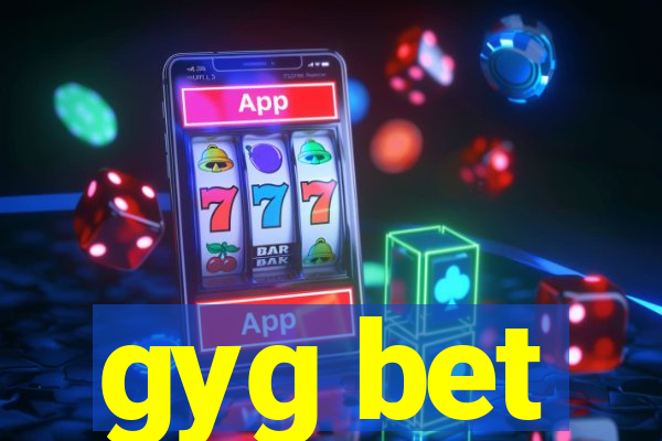 gyg bet